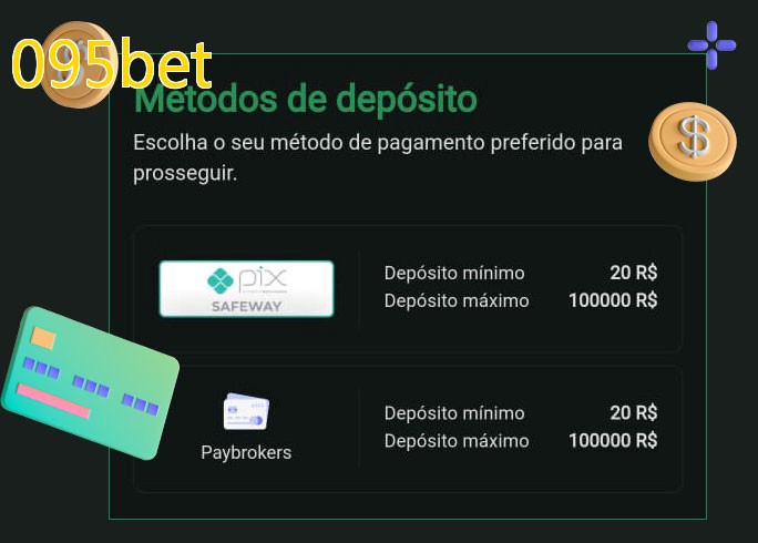 O cassino 095betbet oferece uma grande variedade de métodos de pagamento