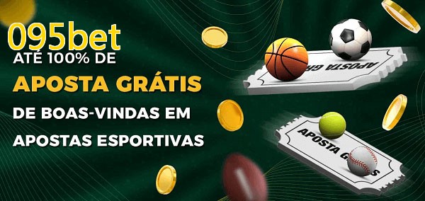 095betbet Ate 100% de Aposta Gratis